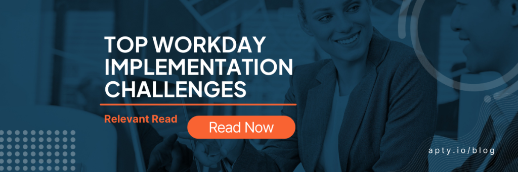 Top Workday Implementation Challenges - Relevant Read