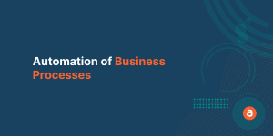 Automation of Business Processes