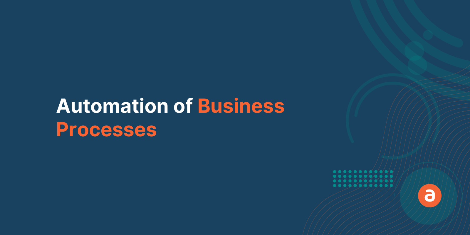 Automation of Business Processes - A Beginner's Guide | Apty