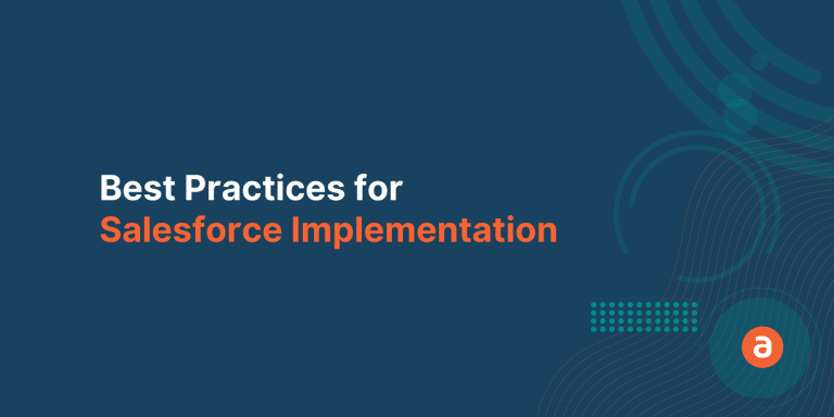 Best Practices for Salesforce Implementation in 2022