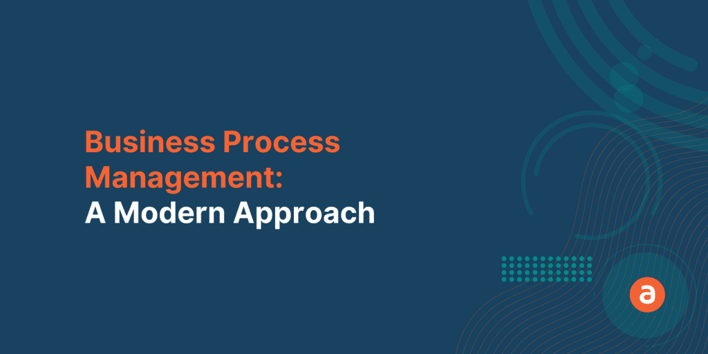 Business Process Management – Modern Approach for Enterprises