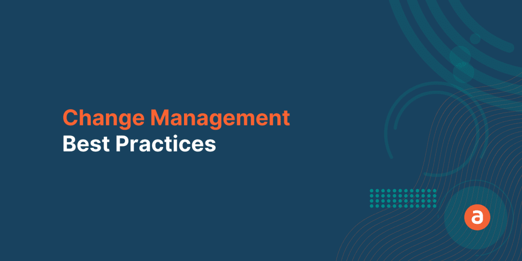 Top 4 Change Management Best Practices