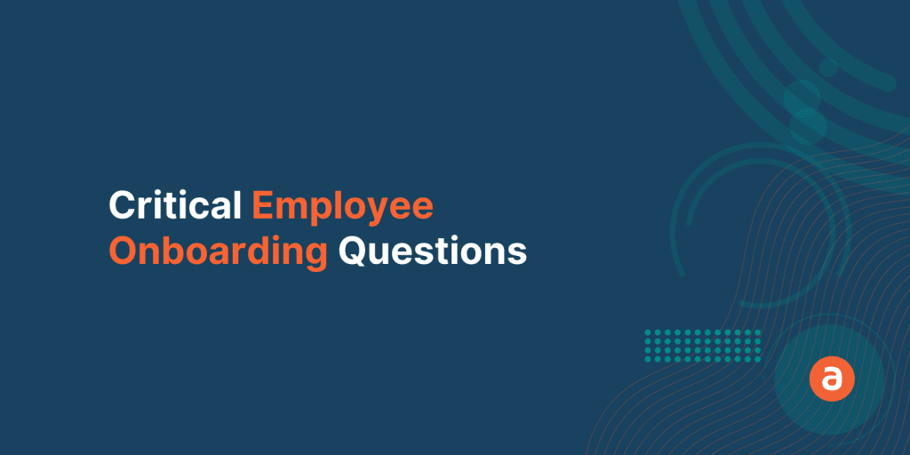 8 Critical Employee Onboarding Questions that Apty helps you Answer