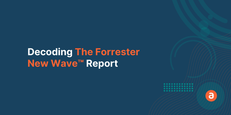 Decoding The Forrester New Wave™ Report
