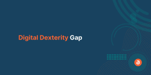 Digital Dexterity Gap