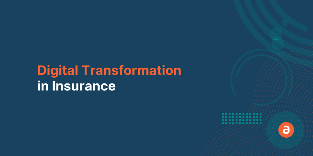 P&C Insurance: 4 Important Digital Transformation Trends for 2023