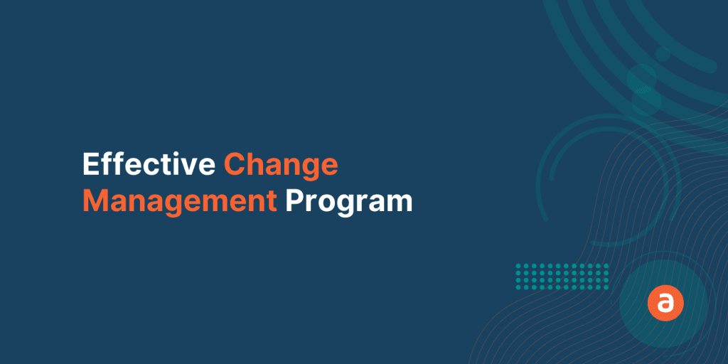 6 Reasons to Pick Apty for an Effective Change Management Program
