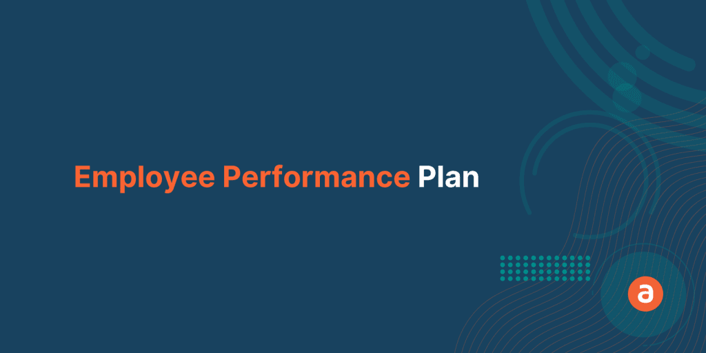 A Complete Guide to your Employee Performance Plan