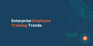 Enterprise Employee Training Trends