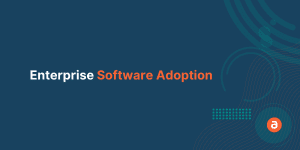 Enterprise Software Adoption