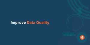 Improve Data Quality