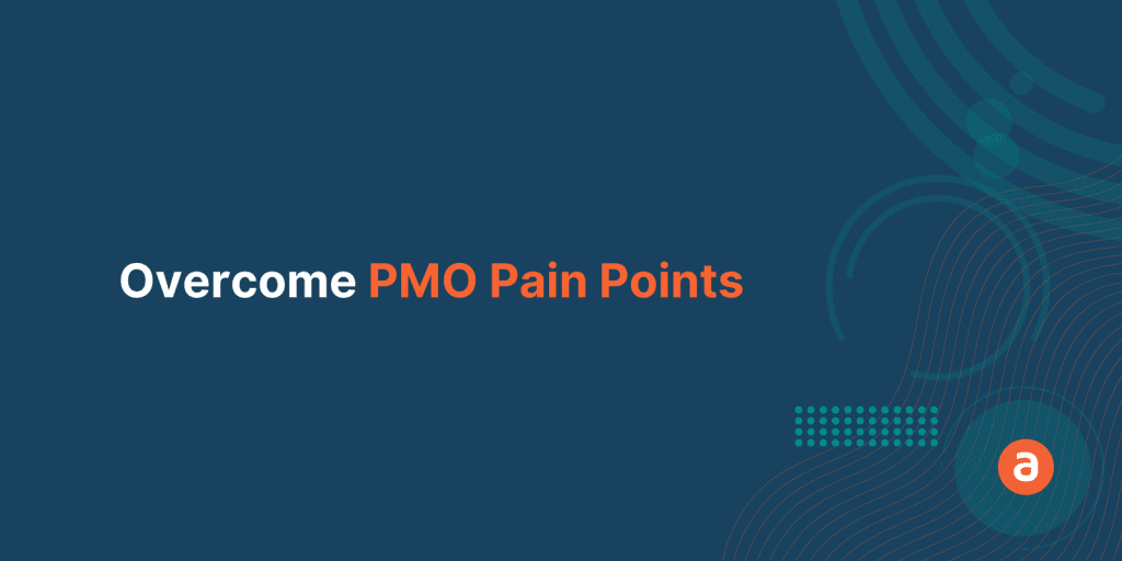 Director of PMO: 4 Biggest Pain Points and How Apty Can Help Overcome Those