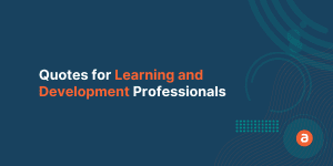 25 Quotes for Learning and Development Professionals