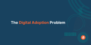 The Digital Adoption Problem: Why Your Technology Investments may not deliver the Productivity Gain
