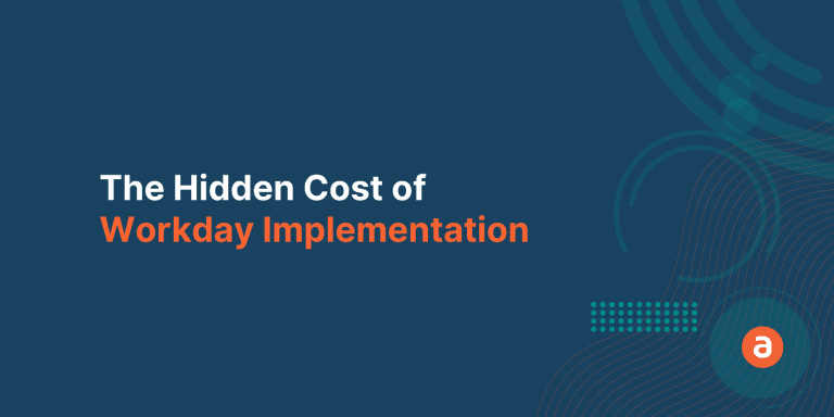 The Hidden Cost of Workday Implementation