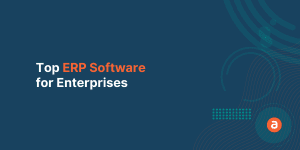 Top ERP software for Enterprises