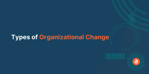 Types of Organizational Change
