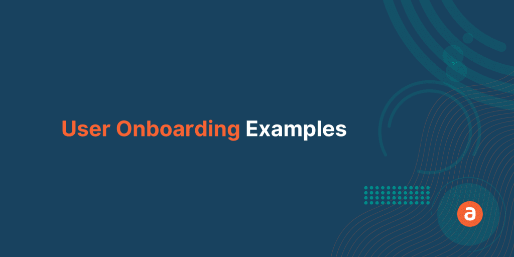 Top 5 Smooth User Onboarding examples