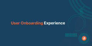 User Onboarding Experience