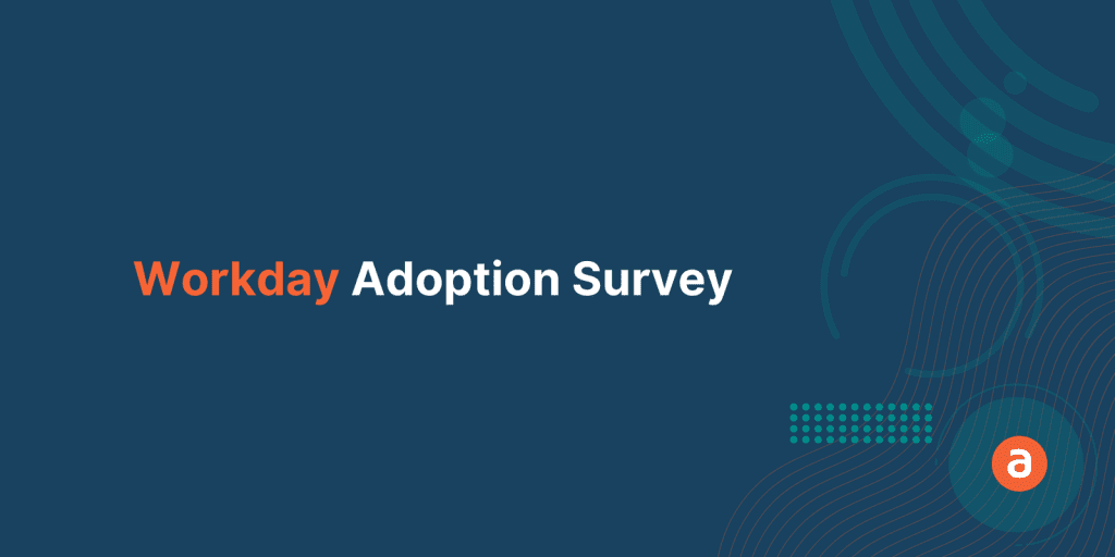 Workday Adoption Survey Questionnaire Tips