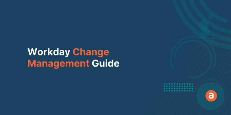 A Complete Workday Change Management Guide