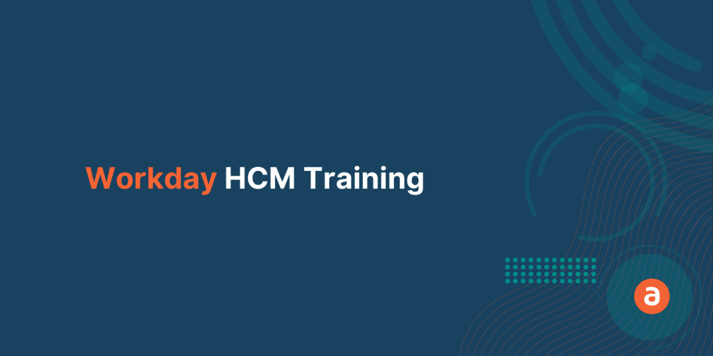 Workday HCM Training: The Complete Guide for Enterprises
