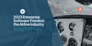 2023 Enterprise Software Trends in the Airline Industry