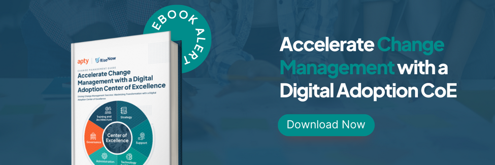 Accelerate Change Management with a Digital Adoption CoE