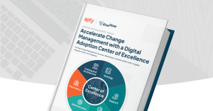 Accelerate Change Management with a Digital Adoption CoE