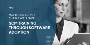 Mastering Supply Chain Excellence: SCM Training Through Software Adoption 