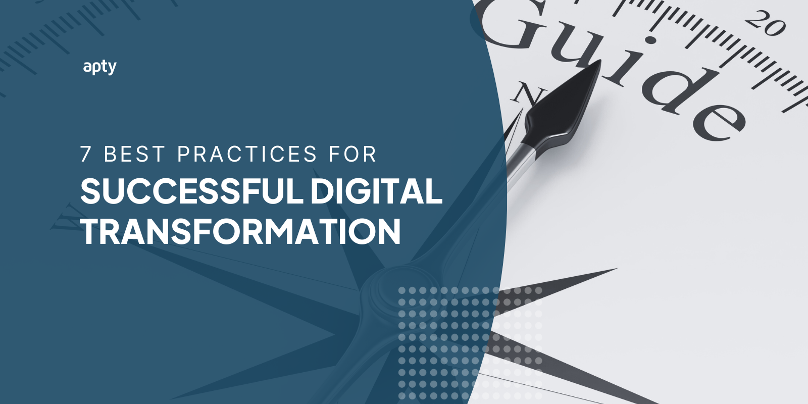7 Best Practices for Successful Digital Transformation